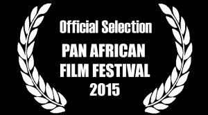 Official Selection Pan African Film Featival 2015